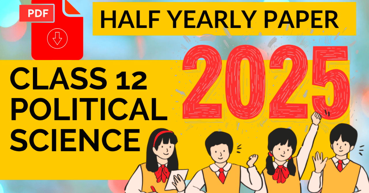 Class 12 Political Science Half Yearly Exam